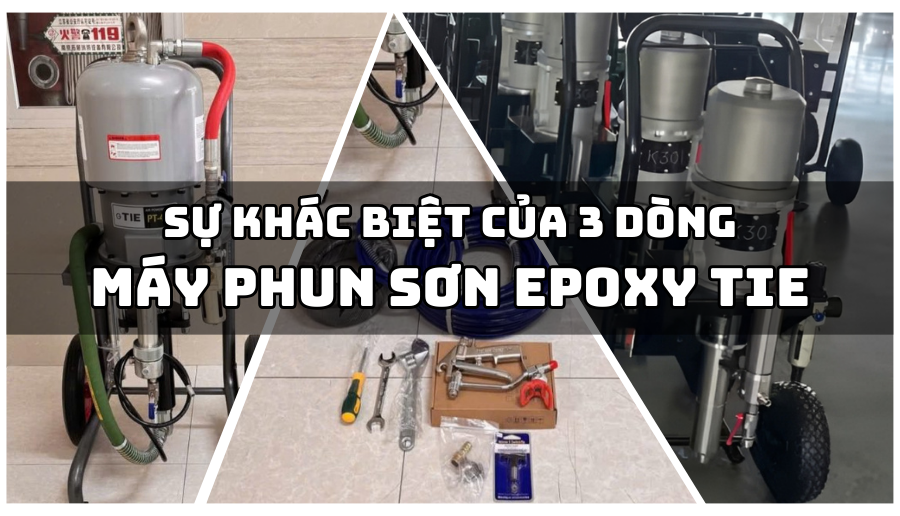 su-khac-biet-cua-3-dong-may-phun-son-epoxy-tie
