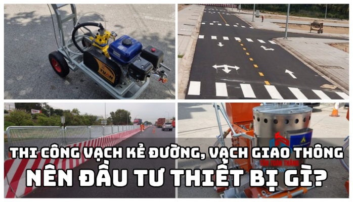 Công trình phun sơn vạch kẻ đường, vạch giao thông - Nên đầu tư thiết bị gì